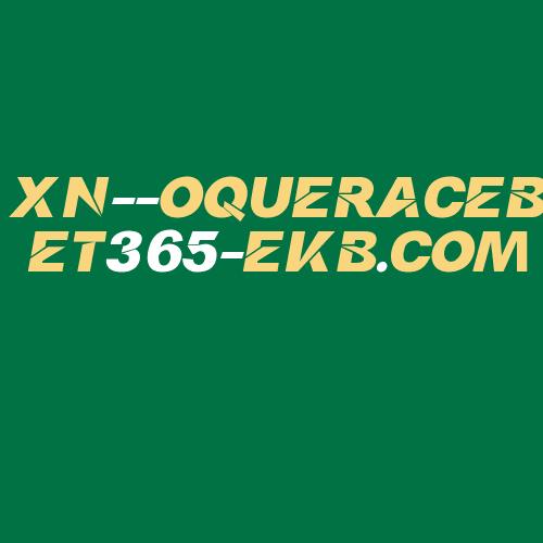 Logo da XN--OQUERACEBET365-EKB